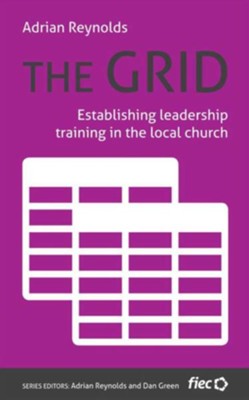 Cover of The Grid - Establishing Leadership Training in the Local Church
