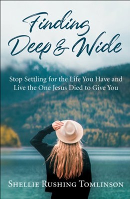 Cover of Finding Deep and Wide: Stop Settling for the Life You Have and Live the One Jesus Died to Give You - eBook