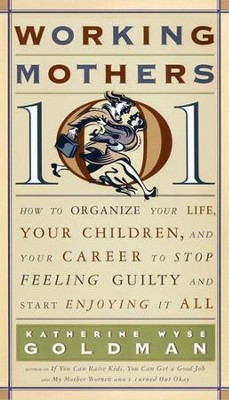 Cover of Working Mothers 101 - eBook