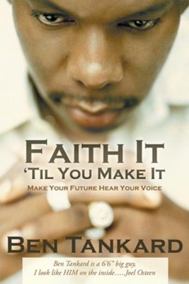 Cover of Faith It Til You Make It: Make Your Future Hear Your Voice - eBook