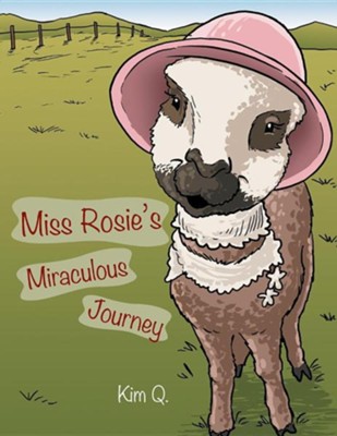 Cover of Miss Rosie's Miraculous Journey