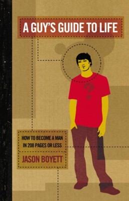 Cover of A Guy's Guide to Life: How to Become a Man in 208 Pages or Less - eBook