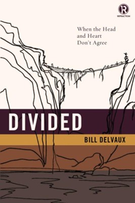 Cover of Divided: When the Head and Heart DonAt Agree - eBook