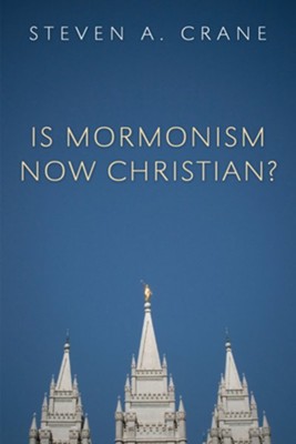 Cover of Is Mormonism Now Christian? - eBook