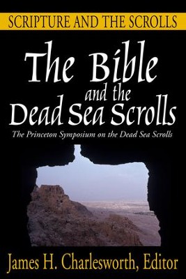 Cover of The Bible and the Dead Sea Scrolls: Volume 1, Scripture and the Scrolls