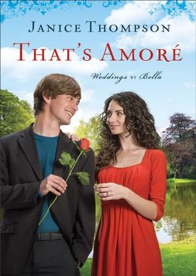Cover of That's Amore (Weddings by Bella Book #4): A Novel - eBook