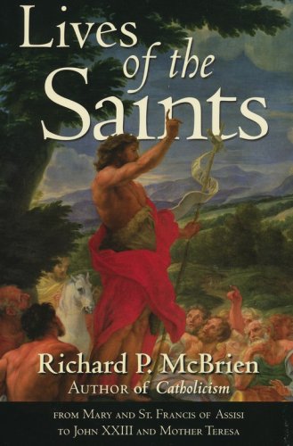 Cover of Lives of the Saints: From Mary and St. Francis of Assisi to John XXIII and Mother Teresa