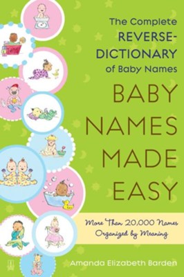 Cover of Baby Names Made Easy: The Complete Reverse-Dictionary of Baby Names - eBook