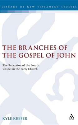Cover of The Branches of the Gospel of John: The Reception of the Fourth Gospel in the Early Church