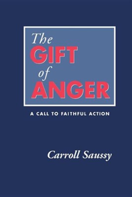 Cover of The Gift of Anger: A Call to Faithful Action