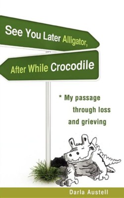 Cover of See You Later Alligator, After While Crocodile
