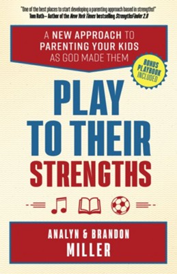 Cover of Play to Their Strengths: A New Approach to Parenting Your Kids as God Made Them - eBook