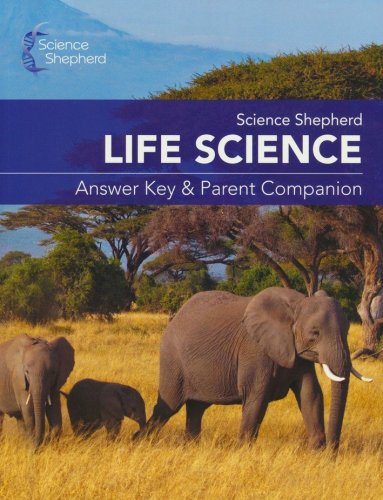 Cover of Science Shepherd Life Science Answer Key and Parent Companion Guide, 2nd Edition
