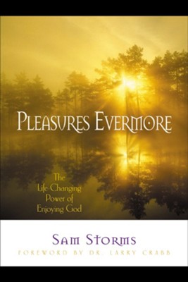 Cover of Pleasures Evermore: The Life-Changing Power of Enjoying God - eBook
