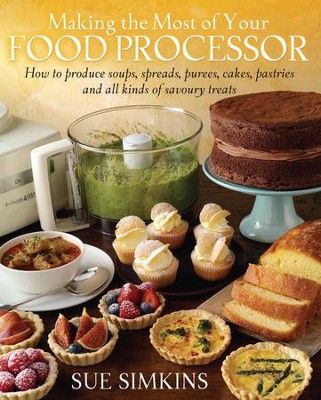 Cover of Making the Most of Your Food Processor