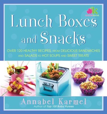 Cover of Lunch Boxes and Snacks: Over 120 healthy recipes from delicious sandwiches and salads to hot soups and sweet treats - eBook