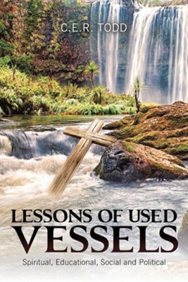 Cover of Lessons of Used Vessels: Spiritual, Educational, Social and Political
