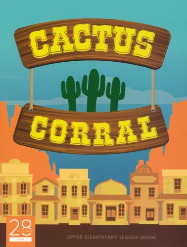 Cover of Cactus Corral Upper Elementary Leader Guide: Lessons on the Fruit of the Spirit from Acts