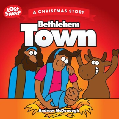 Cover of Bethlehem Town: A Christmas Story