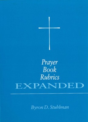 Cover of Prayer Book Rubrics ExpandedExpanded Edition
