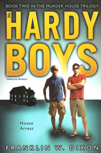 Cover of #23: The Hardy Boys Undercover Brothers: House Arrest Book 2 in The Murder House Trilogy