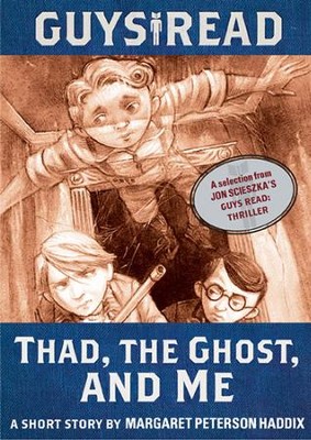 Cover of Guys Read: Thad, the Ghost, and Me: A Short Story from Guys Read: Thriller / Digital original - eBook