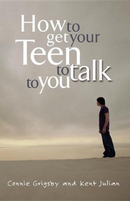 Cover of How to Get Your Teen to Talk