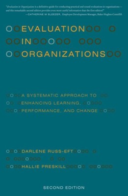 Cover of Evaluation in Organizations: A Systematic Approach to Enhancing Learning, Performance, and Change - eBook
