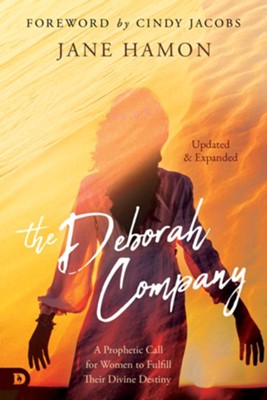 Cover of The Deborah Company (Updated and Expanded): A Prophetic Call for Women to Fulfill Their Divine Destiny - eBook
