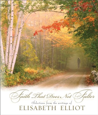 Cover of Faith That Does Not Falter: Selections from the Writings of Elisabeth Elliot - eBook