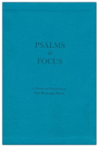 Cover of Psalms in Focus: A Study of the Psalms from The Readable Bible - Immitation Leather (light blue)