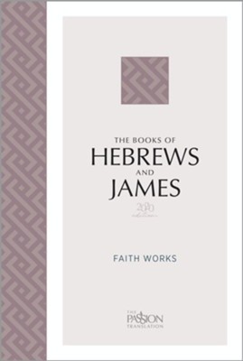 Cover of The Books of Hebrews and James: Faith Works, 2020 Edition