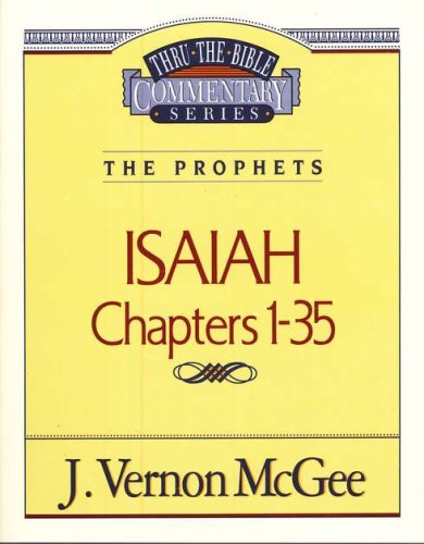 Cover of Isaiah Chapters 1-35: Thru the Bible Commentary Series