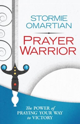 Cover of Prayer Warrior: The Power of Praying Your Way to Victory - eBook
