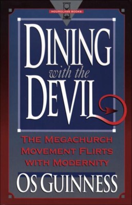 Cover of Dining with the Devil: The Megachurch Movement Flirts with Modernity - eBook