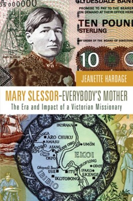 Cover of Mary Slessor-Everybody's Mother: The Era and Impact of a Victorian Missionary - eBook