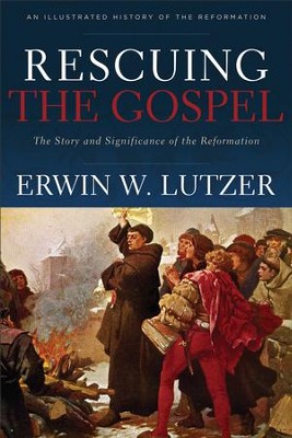 Cover of Rescuing the Gospel: The Story and Significance of the Reformation - eBook