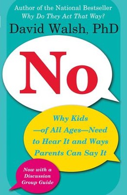 Cover of No: Why Kids-of All Ages-Need to Hear It and Ways Parents Can Say It - eBook