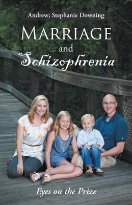 Cover of Marriage and Schizophrenia: Eyes on the Prize - eBook
