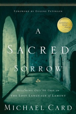 Cover of A Sacred Sorrow: Reaching Out to God in the Lost Language of Lament - eBook