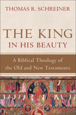 Cover of King in His Beauty, The: A Biblical Theology of the Old and New Testaments - eBook