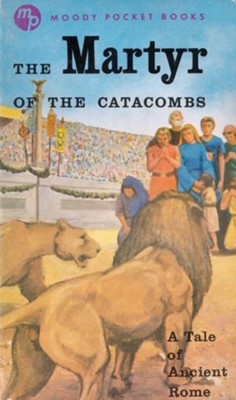 Cover of The Martyr of the Catacombs: A Tale of Ancient Rome / New edition - eBook