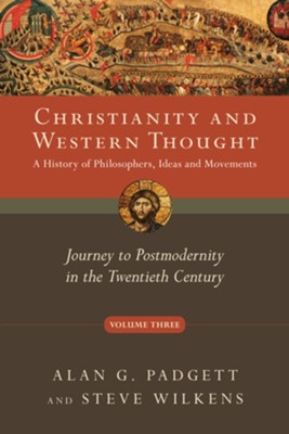 Cover of Christianity and Western Thought: Journey to Postmodernity in the Twentieth Century - eBook