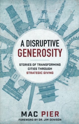 Cover of A Disruptive Generosity: Stories of Transforming Cities Through Strategic Giving
