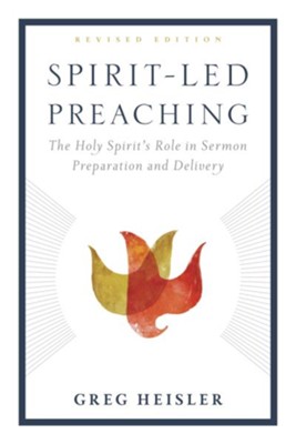 Cover of Spirit-Led Preaching: The Holy Spirit's Role in Sermon Preparation and Delivery / Revised - eBook