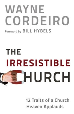 Cover of Irresistible Church, The: 12 Traits of a Church People Love to Attend - eBook