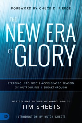 Cover of The New Era of Glory: Stepping into God's Accelerated Season of Outpouring and Breakthrough - eBook