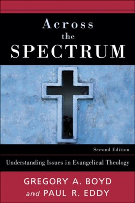 Cover of Across the Spectrum: Understanding Issues in Evangelical Theology - eBook