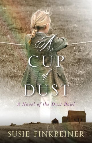 Cover of A Cup of Dust: A Novel of the Dust Bowl