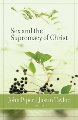 Cover of Sex and the Supremacy of Christ - eBook